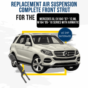 Replacement Complete Front Air Strut for the Mercedes GL (X164) '07-'12,ML W164 '05-'10 series with Airmatic